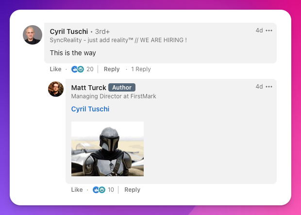 Matt Turck replying with a picture of the Mandalorian to a comment on his post from Cyril Tuschi saying "This is the way."